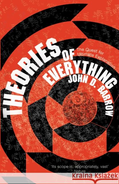 Theories Of Everything John D. Barrow 9780099983804 VINTAGE