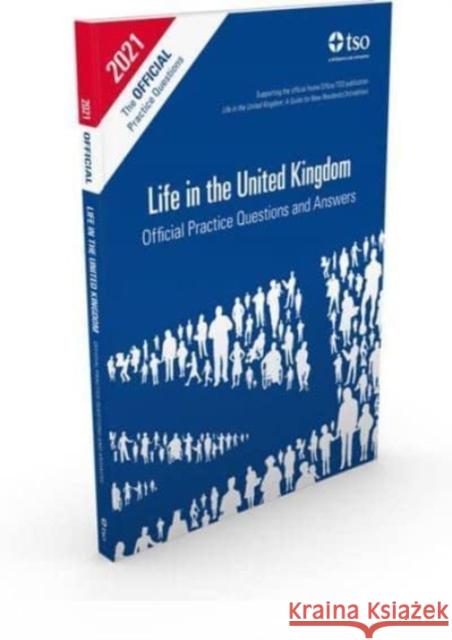 Life in the United Kingdom: official practice questions and answers Stationery Office 9780113414178