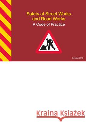 Safety at street works and road works: a code of practice   9780115531453 THE STATIONERY OFFICE BOOKS