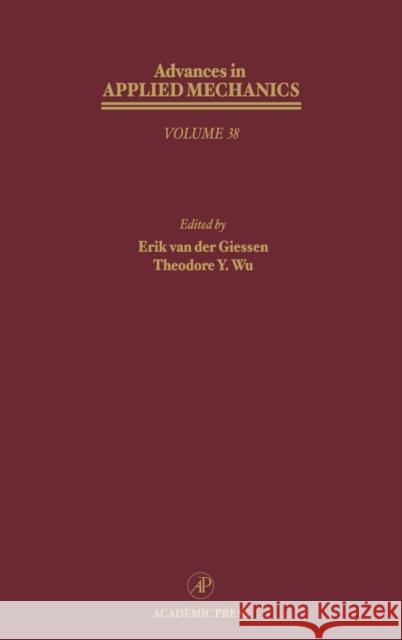 Advances in Applied Mechanics: Volume 38 Van Der Giessen, Erik 9780120020386 Academic Press