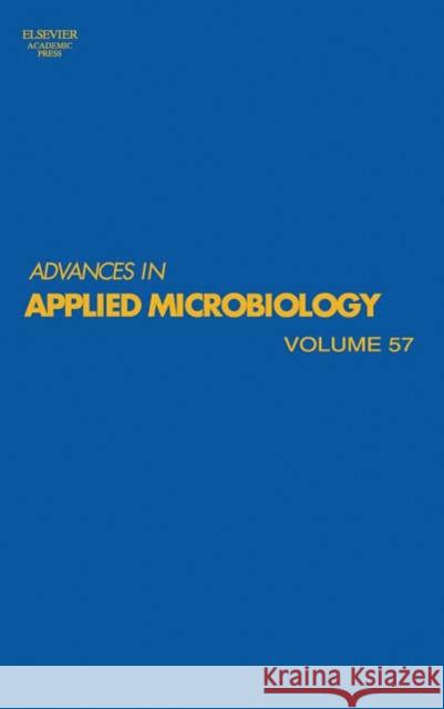 Advances in Applied Microbiology: Volume 57 Laskin, Allen I. 9780120026593 Academic Press