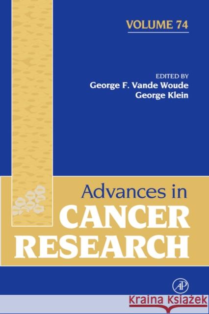 Advances in Cancer Research: Volume 71 Vande Woude, George F. 9780120066711 Academic Press