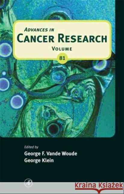 Advances in Cancer Research Vande Woude, George F., Klein, George 9780120066810