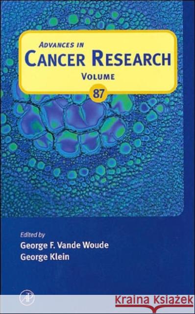 Advances in Cancer Research: Volume 87 Vande Woude, George F. 9780120066872 Academic Press