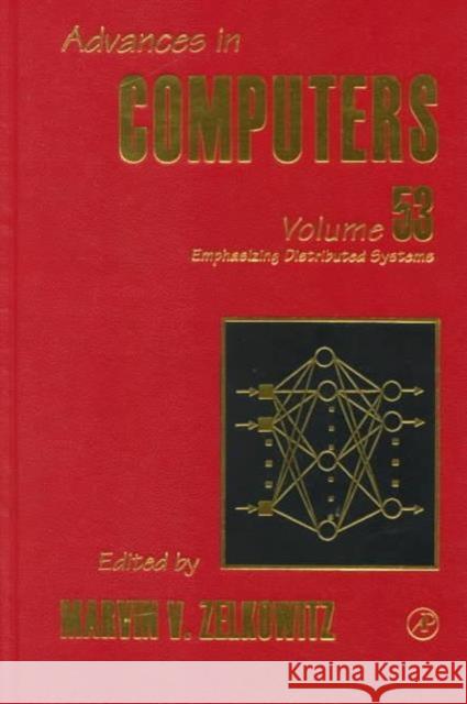 Emphasizing Distributed Systems: Volume 53 Zelkowitz, Marvin 9780120121533 Academic Press