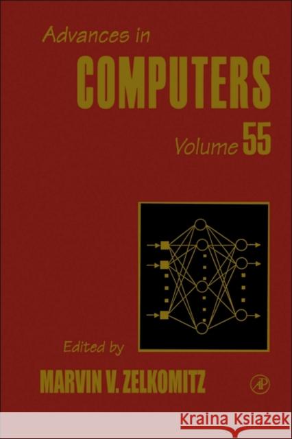 Advances in Computers: Volume 55 Zelkowitz, Marvin 9780120121557 Academic Press