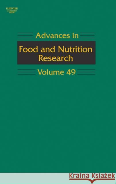 Advances in Food and Nutrition Research: Volume 49 Taylor, Steve 9780120164493