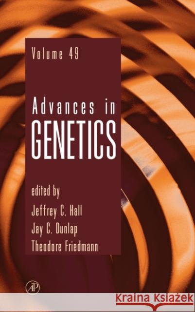 Advances in Genetics: Volume 49 Hall, Jeffrey C. 9780120176496