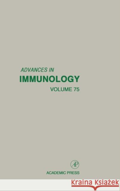 Advances in Immunology: Volume 75 Dixon, Frank J. 9780120224753 Academic Press