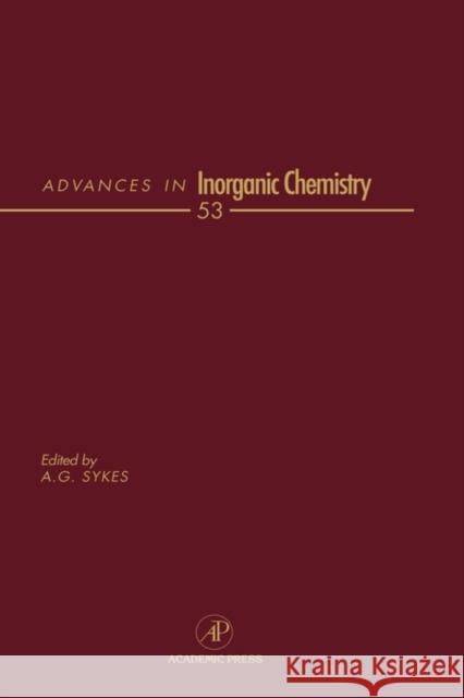 Advances in Inorganic Chemistry: Volume 52 Sykes, Ag 9780120236527 Academic Press