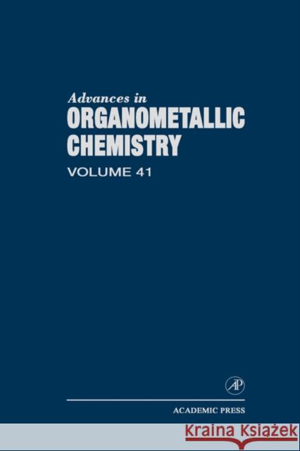 Advances in Organometallic Chemistry: Volume 41 West, Robert 9780120311415