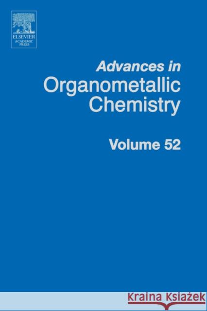 Advances in Organometallic Chemistry: Volume 52 West, Robert 9780120311521