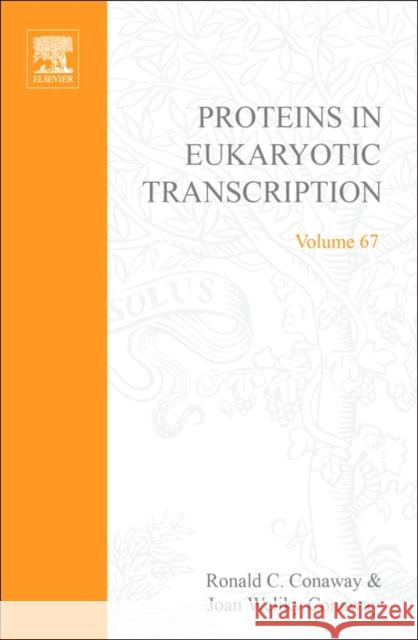 Proteins in Eukaryotic Transcription Ron C. Conaway Ron Conaway 9780120342679 Academic Press
