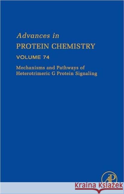 Mechanisms and Pathways of Heterotrimeric G Protein Signaling: Volume 74 Sprang, Stephen 9780120342884 Academic Press