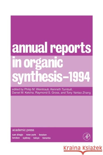 Annual Reports in Organic Synthesis 1994: Volume 94 Weintraub, Philip M. 9780120408245 Academic Press