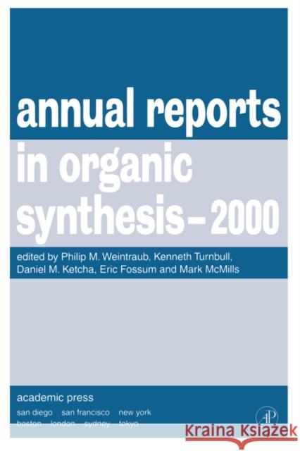 Annual Reports in Organic Synthesis, 2000 Philip M. Weintraub Kenneth Turnbull Daniel M. Ketcha 9780120408306 Academic Press