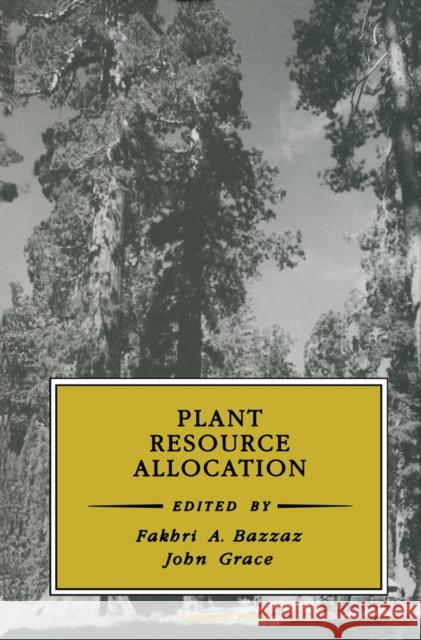 Plant Resource Allocation Fakhri A. Bazzaz John Grace Farhri Bazzaz 9780120834907 Academic Press