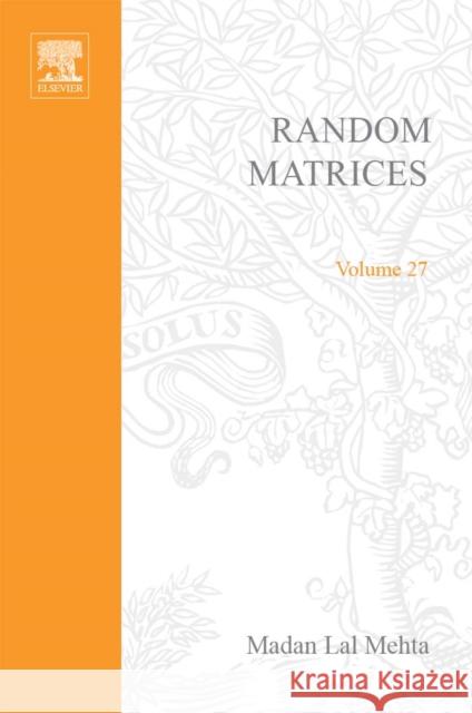 Random Matrices Madan L. Mehta Madan La 9780120884094 Academic Press
