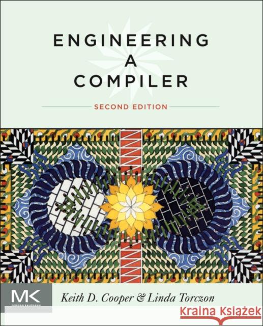 Engineering a Compiler Cooper, Keith, Torczon, Linda 9780120884780