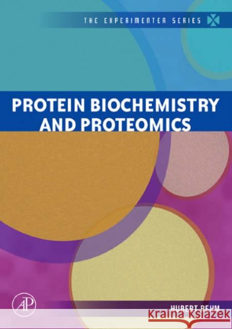 Protein Biochemistry and Proteomics Hubert Rehm 9780120885459 Academic Press