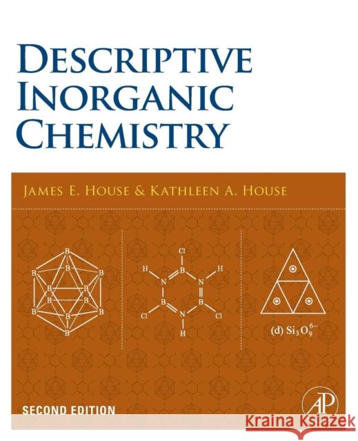 Descriptive Inorganic Chemistry James House 9780120887552 0