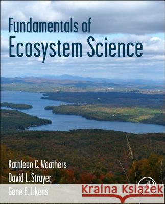 Fundamentals of Ecosystem Science Kathleen Weathers 9780120887743