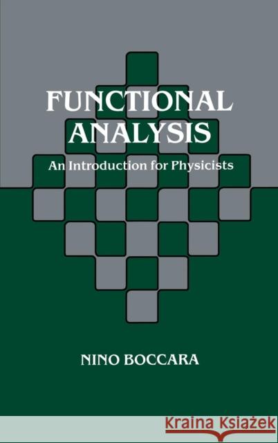 Functional Analysis: An Introduction for Physicists Boccara, Nino 9780121088101