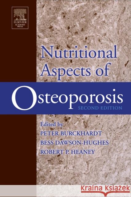 Nutritional Aspects of Osteoporosis Peter Burckhardt Bess Dawson-Hughes Robert Heaney 9780121417048 Academic Press