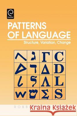Patterns of Language: Structure, Variation, Change Robbins Burling 9780121449209 Elsevier Science Publishing Co Inc