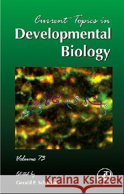 Current Topics in Developmental Biology Gerald P. Schatten 9780121531737