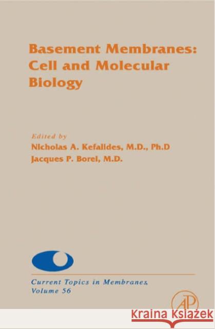 Basement Membranes: Cell and Molecular Biology: Volume 56 Kefalides, Nicholas 9780121533564 Academic Press