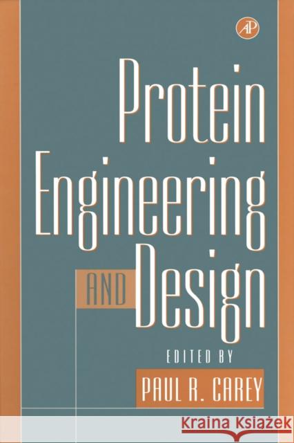 Protein Engineering and Design Carey, Paul R. 9780121596408 Academic Press