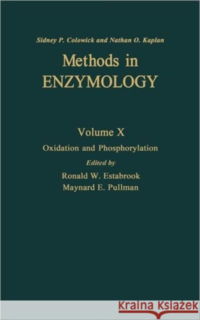 Oxidation and Phosphorylation: Volume 10 Kaplan, Nathan P. 9780121818500 Academic Press