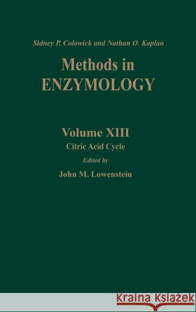 Citric Acid Cycle: Volume 13 Kaplan, Nathan P. 9780121818708 Academic Press