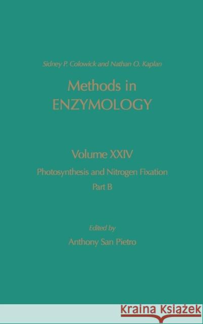Photosynthesis and Nitrogen Fixation, Part B: Volume 24 Kaplan, Nathan P. 9780121818876 Academic Press