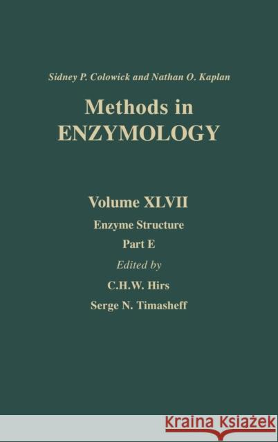 Enzyme Structure, Part E: Volume 47 Kaplan, Nathan P. 9780121819477 Academic Press