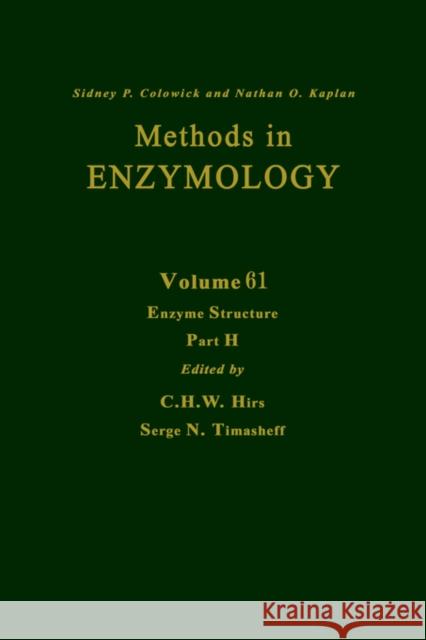 Enzyme Structure, Part H: Volume 61 Kaplan, Nathan P. 9780121819613 Academic Press