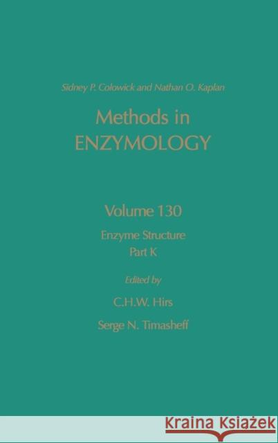 Enzyme Structure, Part K: Volume 130 Colowick, Nathan P. 9780121820305 Academic Press