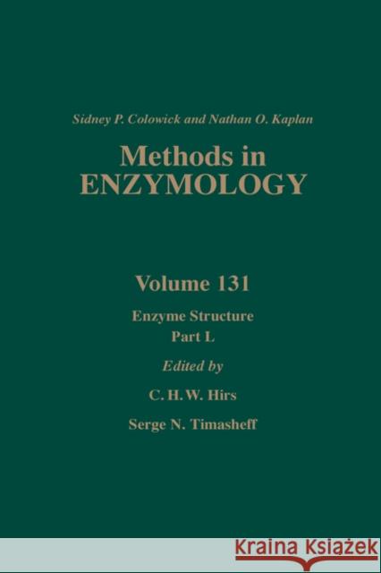 Enzyme Structure, Part L: Volume 131 Colowick, Nathan P. 9780121820312