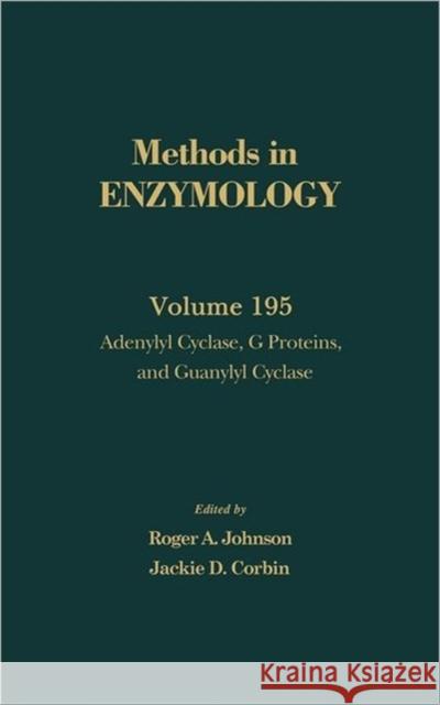 Adenylyl Cyclase, G Proteins, and Guanylyl Cyclase: Volume 195 Abelson, John N. 9780121820961 Academic Press