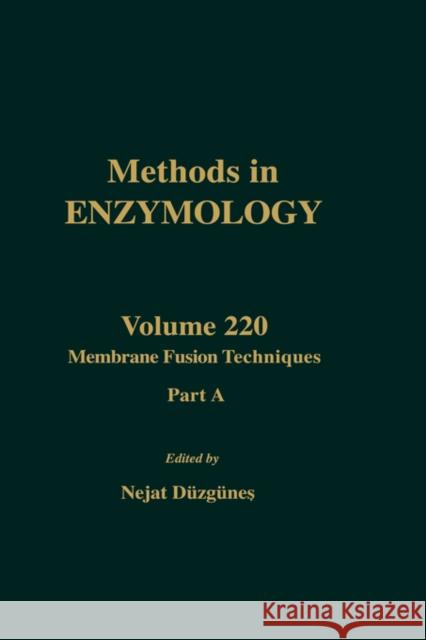 Membrane Fusion Technique, Part a: Volume 220 Abelson, John N. 9780121821210 Academic Press