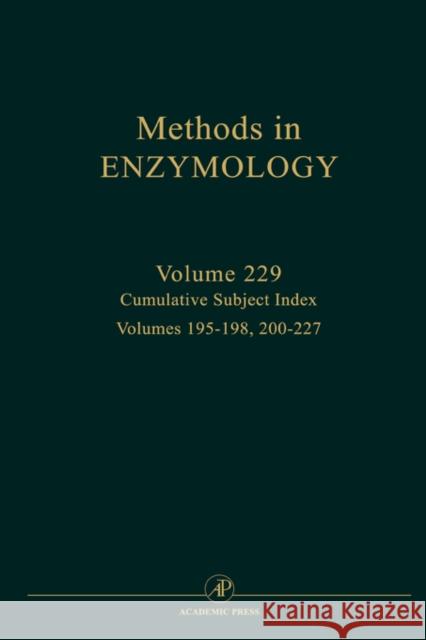 Cumulative Subject Index: Volume 229 Abelson, John N. 9780121821302