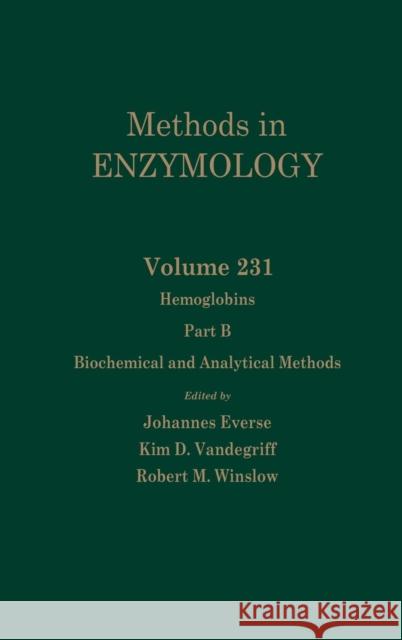 Hemoglobins, Part B: Biochemical and Analytical Methods: Volume 231 Abelson, John N. 9780121821326 Academic Press