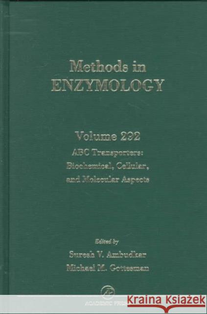 ABC Transporters: Biochemical, Cellular, and Molecular Aspects: Volume 292 Abelson, John N. 9780121821937 Academic Press