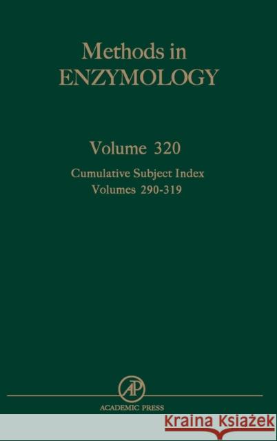 Cumulative Subject Index: Volume 320 Abelson, John N. 9780121822217 Academic Press
