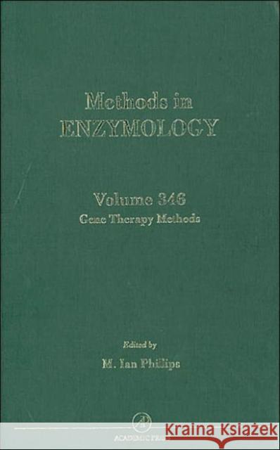 Gene Therapy Methods: Volume 346 Phillips, M. Ian 9780121822477 Academic Press
