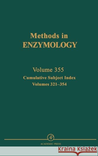 Cumulative Subject Index: Volume 355 Abelson, John N. 9780121822583 Academic Press