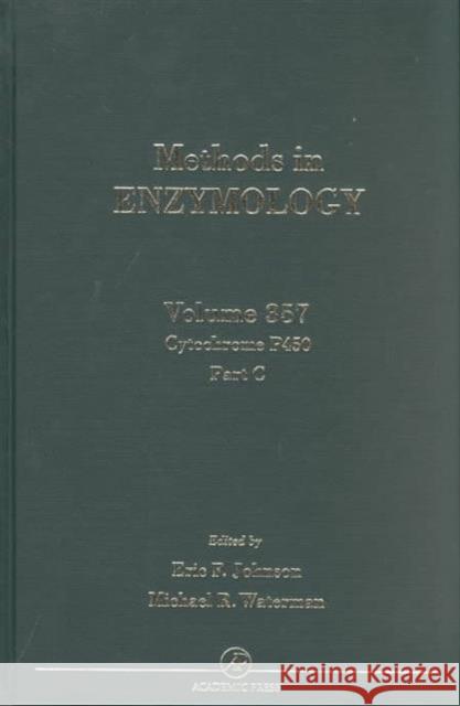 Cytochrome P450, Part C: Volume 357 Johnson, Eric F. 9780121822606 Academic Press