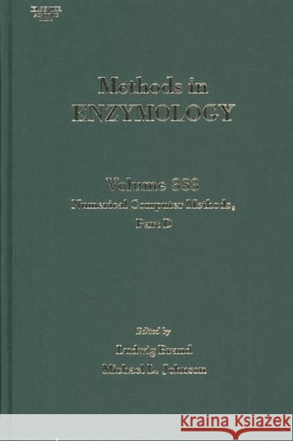 Numerical Computer Methods, Part D: Volume 383 Brand, Ludwig 9780121827885 Academic Press