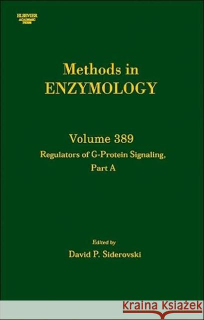 Regulators of G Protein Signaling, Part A David P. Siderovski David Siderovski 9780121827946 Academic Press